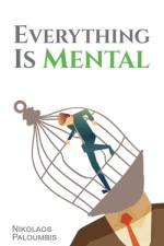 Everything is Mental af Nikolaos Paloumbis