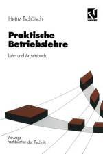 Praktische Betriebslehre af Heinz Tschatsch