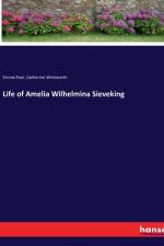 Life of Amelia Wilhelmina Sieveking af Catherine Winkworth