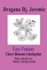 Easy Fantasy Cherry Blossoms Coloring Book af Dragana Dj Jeremic