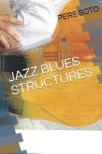 Jazz Blues Structures af Pere Soto Tejedor