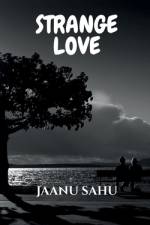 Strange Love af Jaanu Sahu