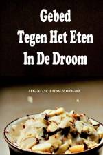Gebed Tegen Het Eten In De Droom. af Augustine Ayodeji Origbo