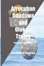Afrocuban Oduduwa and Olokun Treaty af Marcelo Madan