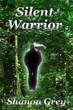 Silent Warrior af Shanon Grey