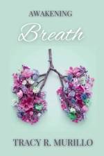 Awakening Breath af Tracy Murillo