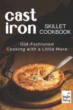 Cast Iron Skillet Cookbook af Layla Tacy