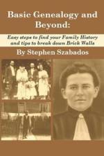 Basic Genealogy and Beyond af Stephen Szabados