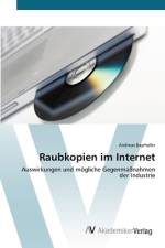 Raubkopien im Internet af Andreas Bayrhofer