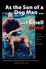 As the Son of a Dog Man ... I Smell Blood af Mitch Kemmer