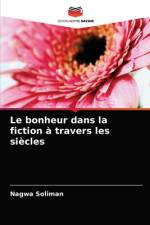bonheur dans la fiction a travers les siecles af Nagwa Soliman