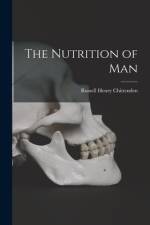 The Nutrition of Man af Russell Henry Chittenden