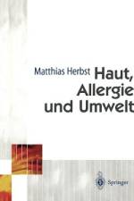 Haut, Allergie und Umwelt af Matthias Herbst