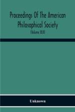 Proceedings Of The American Philosophical Society; Held At Philadelphia For Promoting Useful Knowledge (Volume Xlii) af Unknown