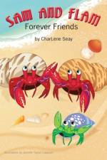 Sam and Flam--Forever Friends af Charlene Seay