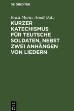 Kurzer Katechismus fur teutsche Soldaten, nebst zwei Anhangen von Liedern