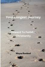 Your Longest Journey af Wayne Rowland