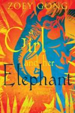 A Girl and Her Elephant af Zoey Gong