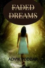 Faded Dreams af Advik Poddar