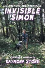 The Awesome Adventures of Invisible Simon af Raymond Stone