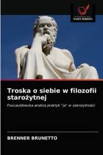 Troska o siebie w filozofii staro¿ytnej af Brenner Brunetto