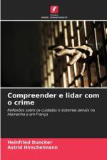 Compreender e lidar com o crime af Heinfried Duncker