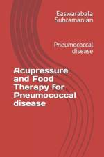 Acupressure and Food Therapy for Pneumococcal disease af Easwarabala Subramanian