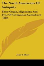 The North Americans Of Antiquity af John T. Short