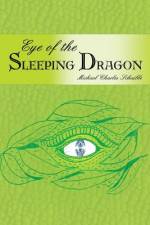 Eye of the Sleeping Dragon af Michael Schaible