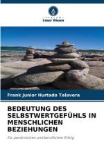 Bedeutung Des Selbstwertgefuhls in Menschlichen Beziehungen af Frank Junior Hurtado Talavera