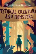 The Ultimate Guide to Mythical Creatures and Monsters for kids af Ayodele Publishing