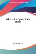 What Is The Opium Trade (1857)