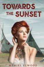 Towards the Sunset af Muriel Elwood