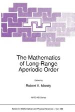 The Mathematics of Long-Range Aperiodic Order af R. V. Moody