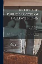 The Life and Public Services of Dr. Lewis F. Linn [microform]: for Ten Years a Senator of the United States From the State of Missouri af Nathan Sargent