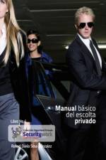 Manual Basico del Escolta Privado: Manual Basico Escolta af Rafael Darìo Sosa Gonzàlez