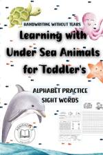 Handwriting Without Tears -Learning with Under Sea Animals for Toddler's af Agnieszka Swiatkowska-Sulecka