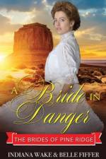 A Bride in Danger af Belle Fiffer