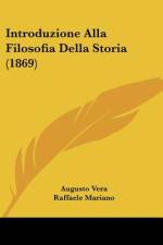 Introduzione Alla Filosofia Della Storia (1869) af Augusto Vera