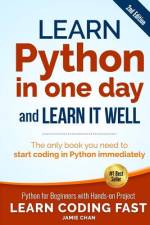 Learn Python in One Day and Learn It Well (2nd Edition) af Jamie Chan