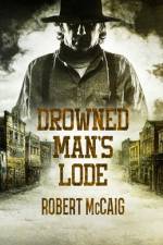 Drowned Man's Lode af Robert McCaig