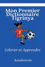 Mon Premier Dictionnaire Tigrinya af Tigrinya Kasahorow