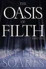 The Oasis of Filth - Part 1 af Keith Soares