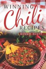 Winning Chili Recipes af Bonnie Scott