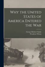 Why the United States of America Entered the War [microform] af George Herbert Clarke