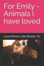 For Emily - Animals I have loved af Laura Rohrer Little Brooks Ps