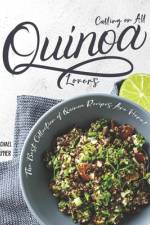 Calling on All Quinoa Lovers af Rachael Rayner