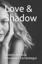 Love & Shadow af Ramón Antonio Larrañaga Torróntegui