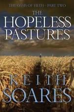 The Oasis of Filth - Part 2 - The Hopeless Pastures af Keith Soares