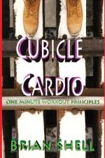 Cubicle Cardio af Brian Shell